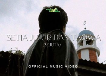 Lirik Lagu Wali – Setia Jujur dan Taqwa (SEJUTA) (Official Music Video NAGASWARA)