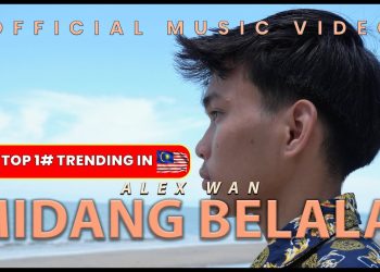 Lirik Lagu Midang Belalai – Alex Wan (Official Music Video)