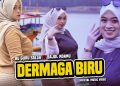 Lirik Lagu DERMAGA BIRU – Bu Guru Salsa X Bajol Ndanu (Official Music Video)