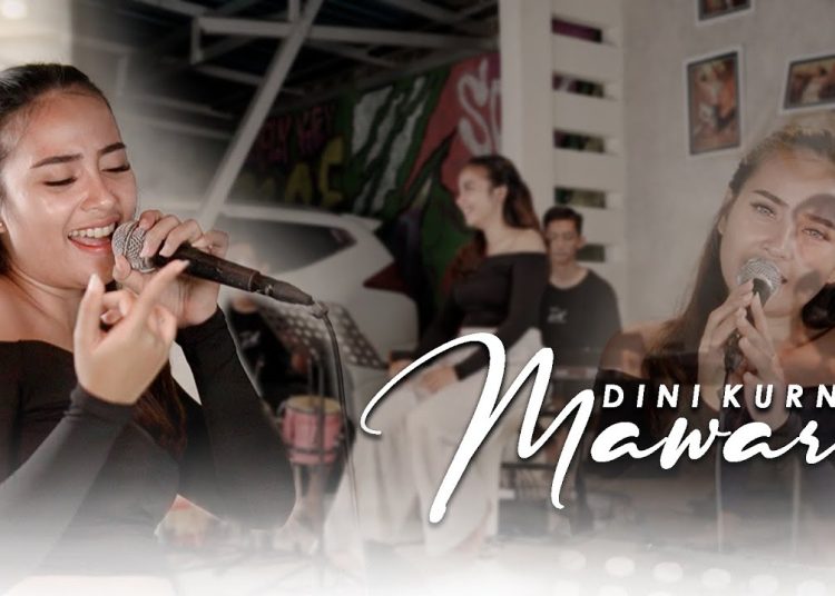 Lirik Lagu Dini Kurnia – Mawar (Official Music Video)