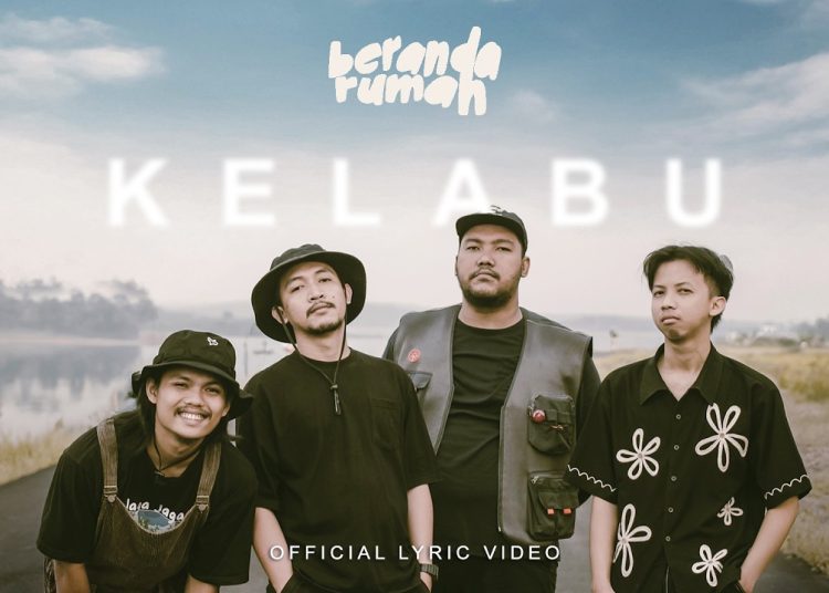 Lirik Lagu Beranda Rumah – Kelabu (Official Lyric Video)